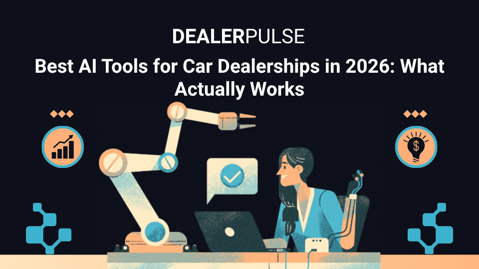 Best AI Tools for Car Dealerships in 2026 What Actually Works